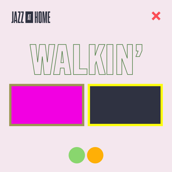 Walkin’ (Jazz at Home)