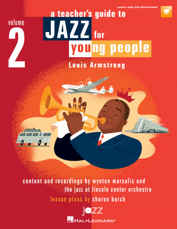 A Teacher’s Resource Guide to Jazz for Young People, Vol. 2: Louis Armstrong