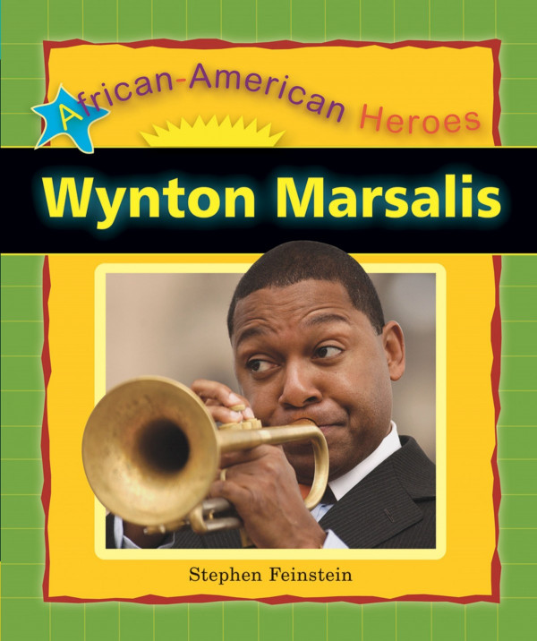 Wynton Marsalis (African-American Heroes)