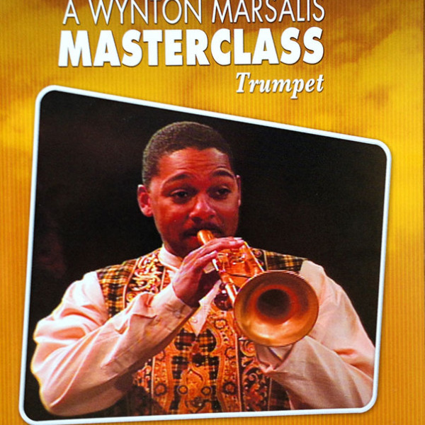 Master Class Trumpet - Wynton Marsalis