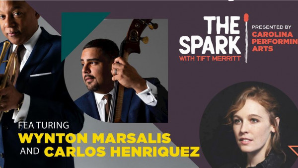 The Spark with Tift Merritt featuring Wynton Marsalis and Carlos Henriquez
